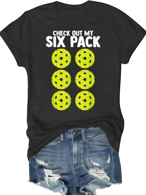Check Out My Six Pack Pickleball Player Sport T-Shirt - Image 2