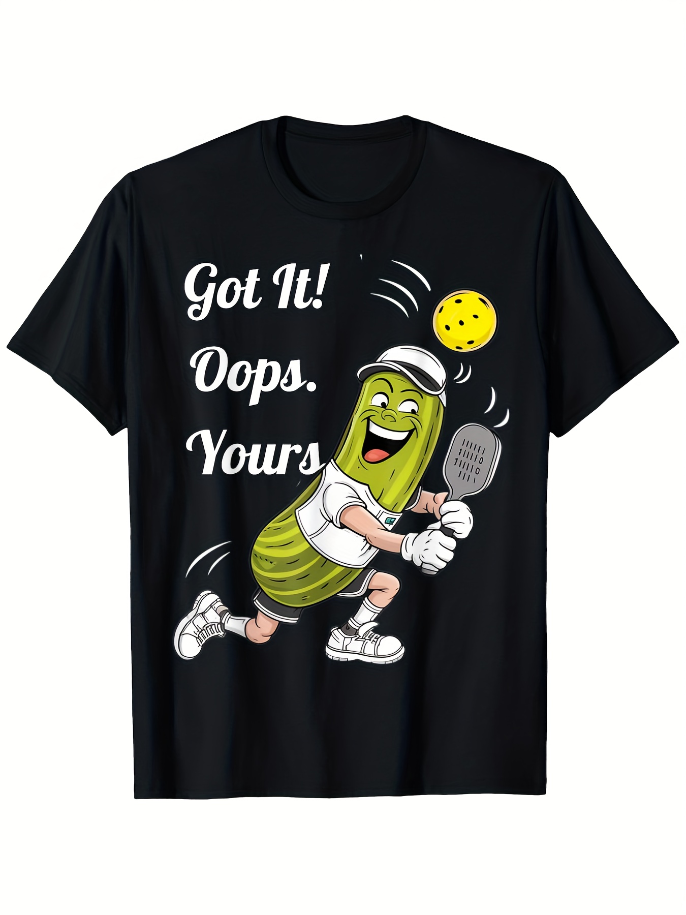 Funny Pickleball "Got It? Oops, Yours" Graphic T-Shirt - Pun Tee - Heavyweight Cotton Crewneck Shirt for Men & Women - Black Athletic -